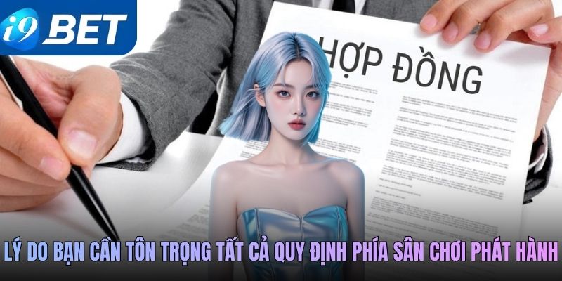 Lý do bạn cần tôn trọng tất cả quy định phía sân chơi phát hành