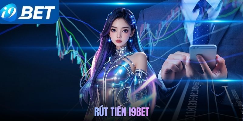 Rút Tiền i9BET